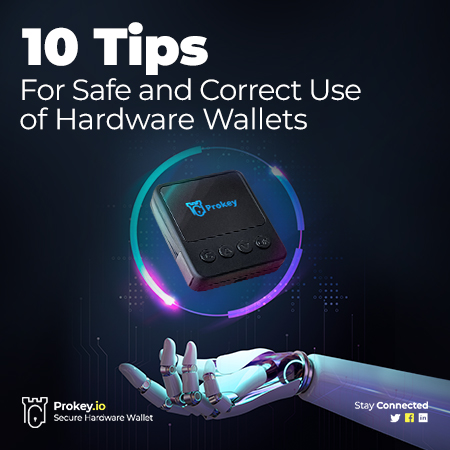 10 Tips for Safe and Correct Use of Hardware Wallets